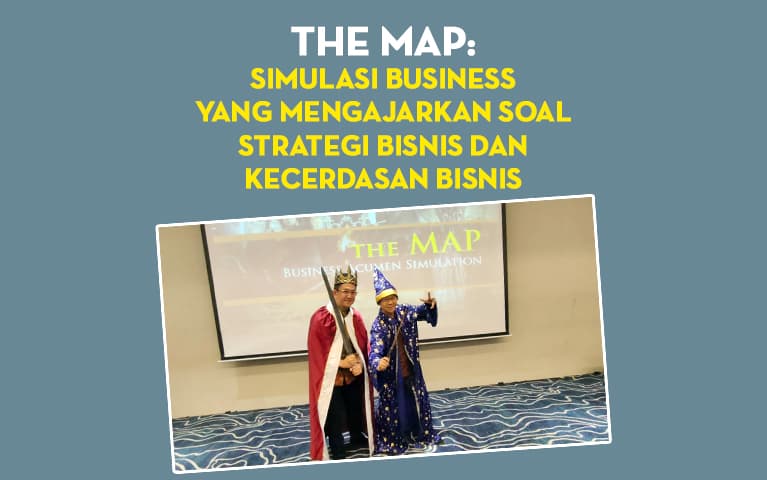 The Map: Simulasi Business Yang Mengajarkan Soal Strategi Bisnis Dan Kecerdasan Bisnis